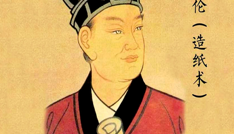 Cai Lun, el hombre que inventó el papel… aquí te contamos su historia